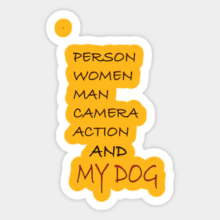 person women man camera action and my dog Sticker